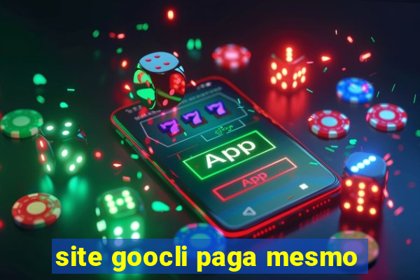 site goocli paga mesmo